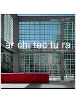 AR.CHI.TEC.TU.RA. CLAUDIO LUCCHIN & ARCHITETTI ASSOCIATI. ANGELO RINALDO, DANIEL