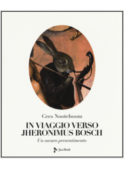 IN VIAGGIO VERSO JHERONIMUS BOSCH