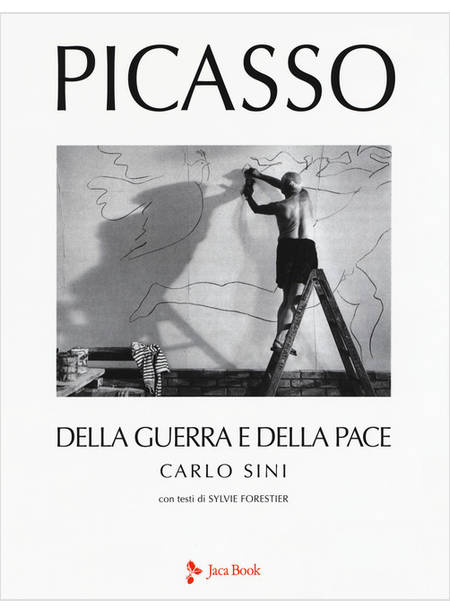 PICASSO. DELLA PACE E DELLA GUERRA