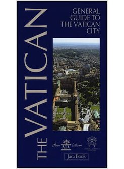 VATICANO. GENERAL GUIDE TO THE VATICAN CITY