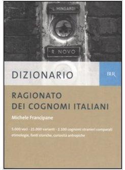 DIZIONARIO RAGIONATO DEI COGNOMI ITALIANI