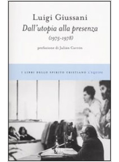 DALL'UTOPIA ALLA PRESENZA  1975-1978