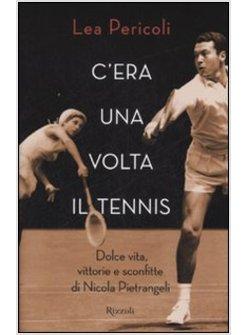 C'ERA UNA VOLTA IL TENNIS