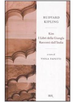 KIM I LIBRI DELLA GIUNGLA  E RACCONTI DALL'INDIA