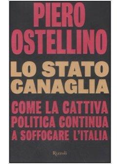 STATO CANAGLIA COME LA CATTIVA POLITICA CONTINUA A SOFFOCARE L'ITALIA