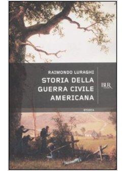 STORIA DELLA GUERRA CIVILE AMERICANA