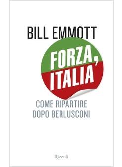 FORZA ITALIA COME RIPARTIRE DOPO BERLUSCONI