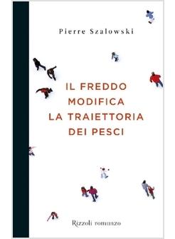 IL FREDDO MODIFICA LA TRAIETTORIA DEI PESCI 