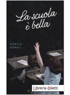 LA SCUOLA E' BELLA 