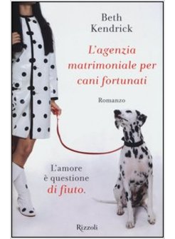 L'AGENZIA MATRIMONIALE PER CANI FORTUNATI