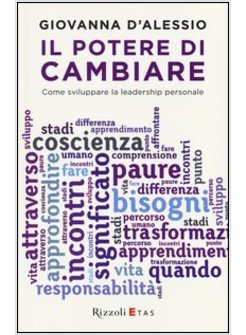 IL POTERE DI CAMBIARE. COME SVILUPPARE LA LEADERSHIP PERSONALE 