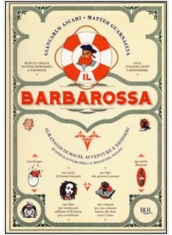 IL BARBAROSSA. ALMANACCO DI SOGNI, AVVENTURE E DESIDERI.