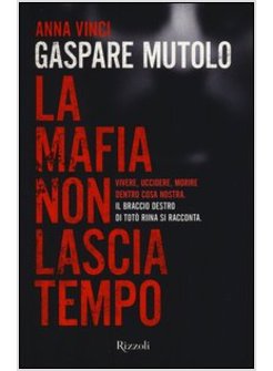 LA MAFIA NON LASCIA TEMPO 