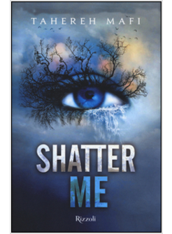 SHATTER ME