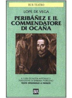 PERIBANEZ E IL COMMENDATORE DI OCANA TESTO SPAGNOLO A FRONTE