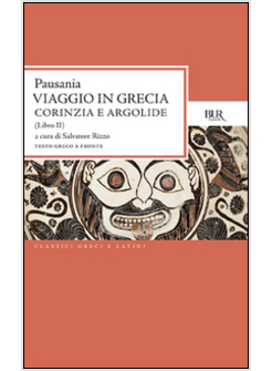 VIAGGIO IN GRECIA LIBRO II -CORINZIA E ARGOLIDE