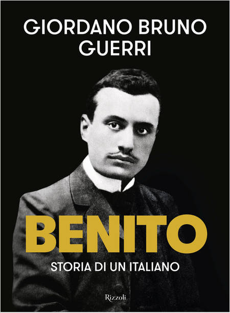 BENITO. STORIA DI UN ITALIANO