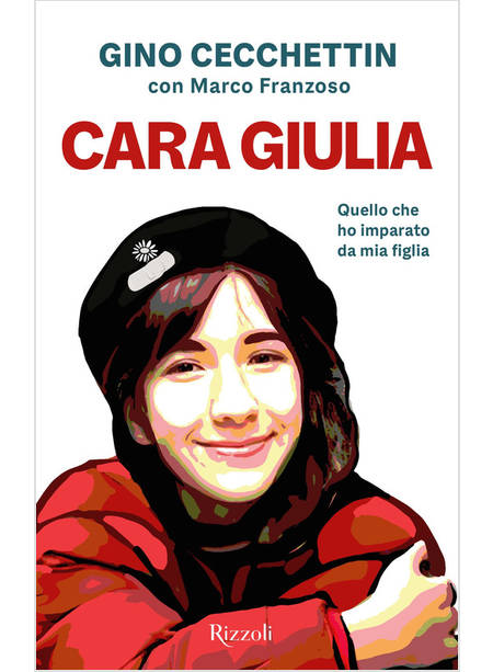 CARA GIULIA. QUELLO CHE HO IMPARATO DA MIA FIGLIA