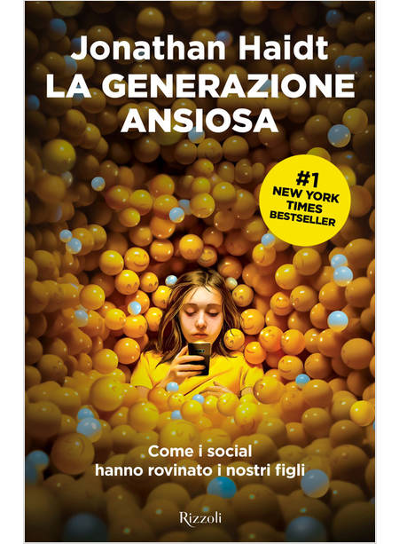 LA GENERAZIONE ANSIOSA COME I SOCIAL HANNO ROVINATO I NOSTRI FIGLI 