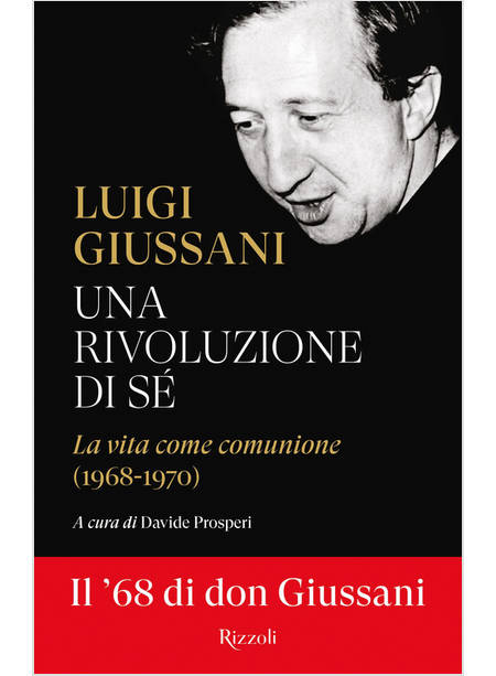 UNA RIVOLUZIONE DI SE'. LA VITA COME COMUNIONE (1968-1970)