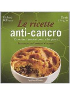 RICETTE ANTI-CANCRO (LE)