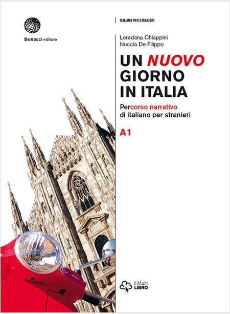 NUOVO GIORNO IN ITALIA. PERCORSO NARRATIVO DI ITALIANO PER STRANIERI. LIVELLO A1