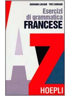 ESERCIZI DI GRAMMATICA FRANCESE