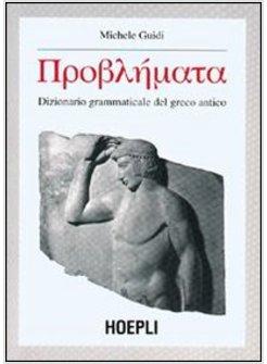 PROBLéMATA DIZIONARIO GRAMMATICALE DEL GRECO ANTICO