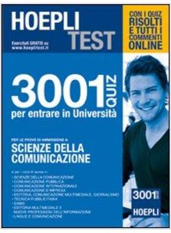 HOEPLI TEST. 3001 QUIZ PER LE PROVE DI AMMISSIONE A SCIENZE DELLA COMUNICAZIONE