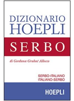 DIZIONARIO DI SERBO. SERBO-ITALIANO, ITALIANO-SERBO