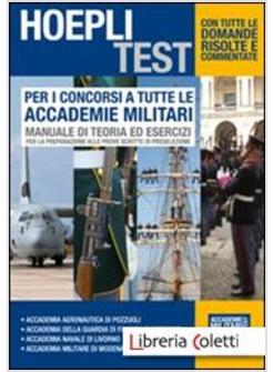 PER I CONCORSI A TUTTE LE ACCADEMIE MILITARI. MANUALE DI TEORIA ED ESERCIZI