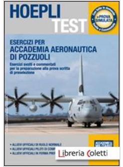 ESERCIZI PER ACCADEMIA AERONAUTICA DI POZZUOLI. ESERCIZI SVOLTI E COMMENTATI PER