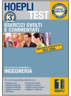 HOEPLI TEST. ESERCIZI SVOLTI E COMMENTATI INGEGNERIA 