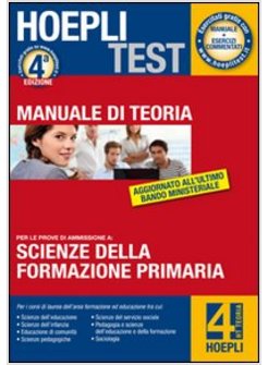 HOEPLI TEST. TEORIA. SCIENZE DELLA FORMAZIONE PRIMARIA. VOL. 4