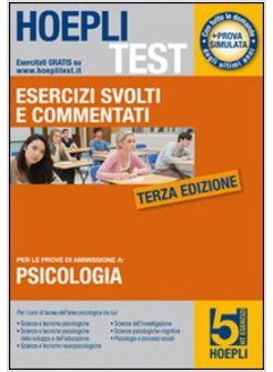 HOEPLI TEST. ESERCIZI SVOLTI E COMMENTATI PSICOLOGIA