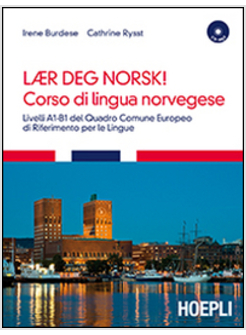 CORSO DI LINGUA NORVEGESE. LIVELLI A1-B1 DEL QUADRO COMUNE EUROPEO DI RIFERIMENT