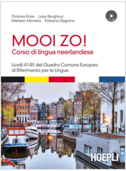 MOOI ZO! CORSO DI LINGUA NEERLANDESE (OLANDESE). CON CD AUDIO FORMATO MP3