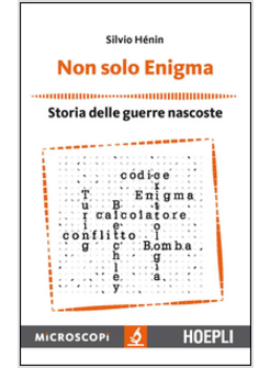 NON SOLO ENIGMA. STORIA DELLE GUERRE NASCOSTE