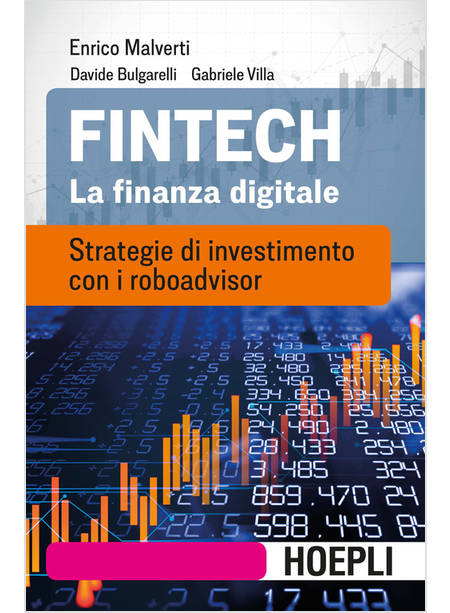 FINTECH. LA FINANZA DIGITALE. STRATEGIE DI INVESTIMENTO CON I ROBOADVISOR