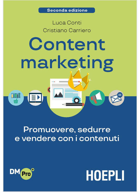 CONTENT MARKETING. PROMUOVERE, SEDURRE E VENDERE CON I CONTENUTI