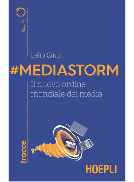 #MEDIASTORM IL NUOVO ORDINE MONDIALE DEI MEDIA