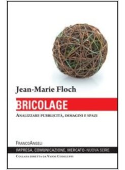 BRICOLAGE. ANALIZZARE PUBBLICITA', IMMAGINI E SPAZI