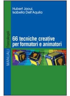 SESSANTASEI TECNICHE CREATIVE PER FORMATORI E ANIMATORI