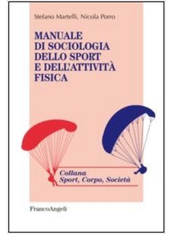 MANUALE DI SOCIOLOGIA DELLO SPORT E DELL'ATTIVITA' FISICA