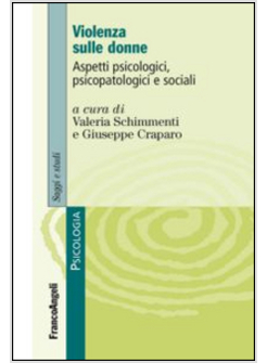 VIOLENZA SULLE DONNE. ASPETTI PSICOLOGICI, PSICOPATOLOGICI E SOCIALI