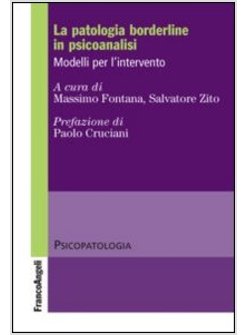 PATOLOGIA BORDERLINE IN PSICOANALISI. MODELLI PER L'INTERVENTO (LA)