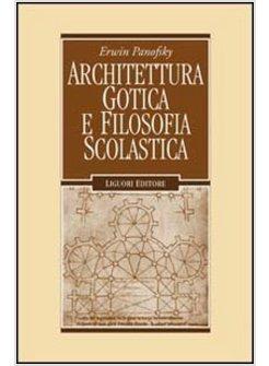 ARCHITETTURA GOTICA E FILOSOFIA SCOLASTICA