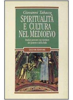 SPIRITUALITA' E CULTURA NEL MEDIOEVO