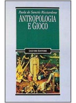 ANTROPOLOGIA E GIOCO