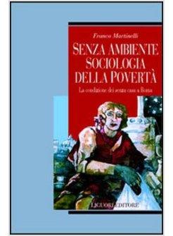 SENZA AMBIENTE SOCIOLOGIA DELLA POVERTA'